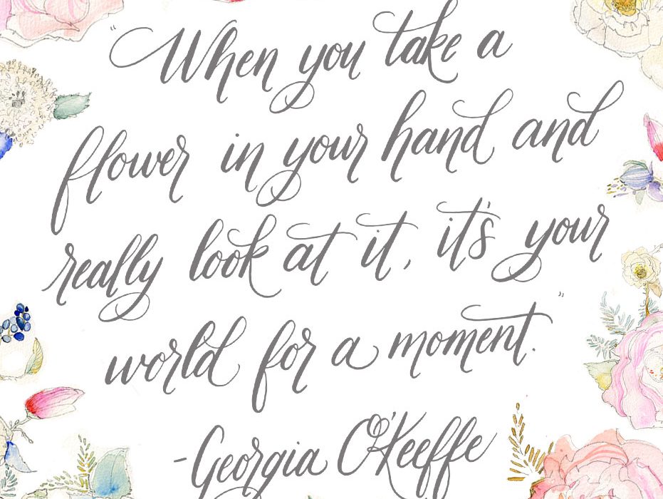 Painterly Prose Georgia O'Keeffe Calligraphy Quote